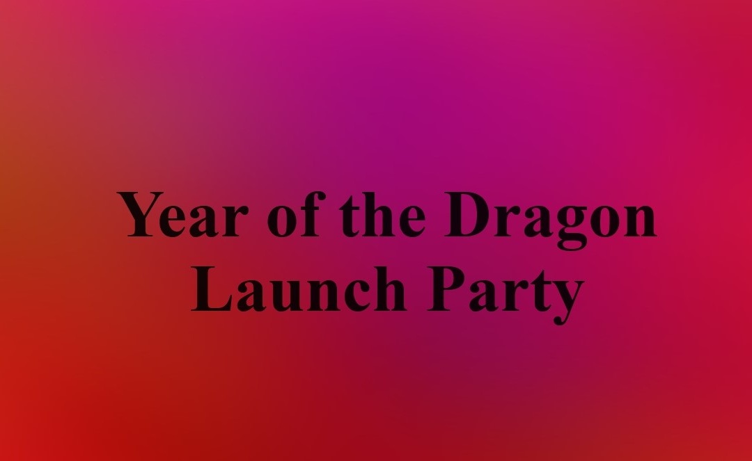 Year of the Dragon Launch Party